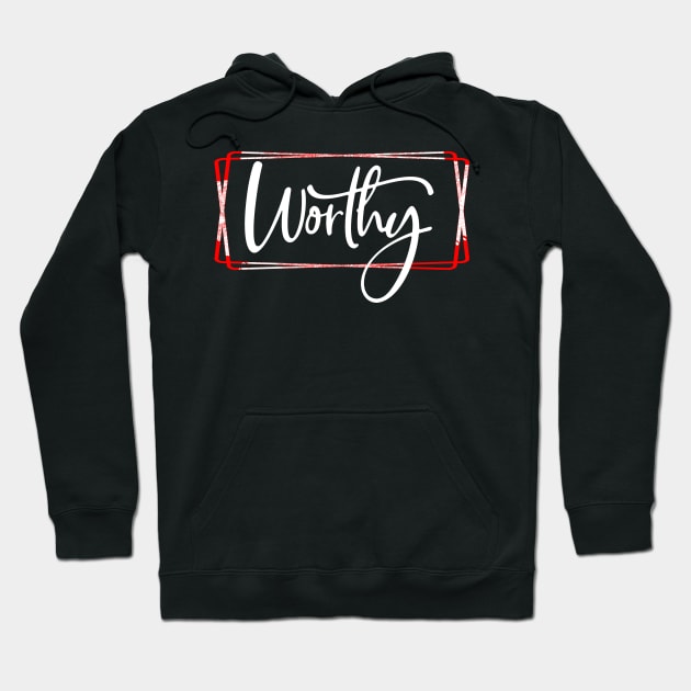 Worthy White on Black Hoodie by joyjeff